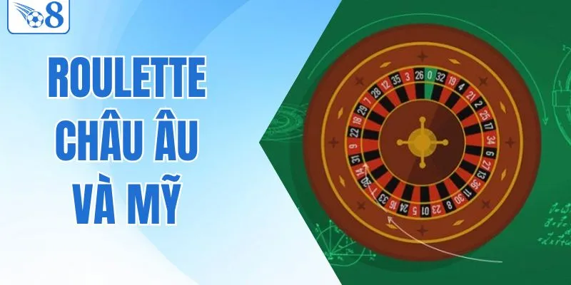 So Sánh Điểm Khác Biệt Giữa Roulette Châu Âu Và Mỹ Chi Tiết